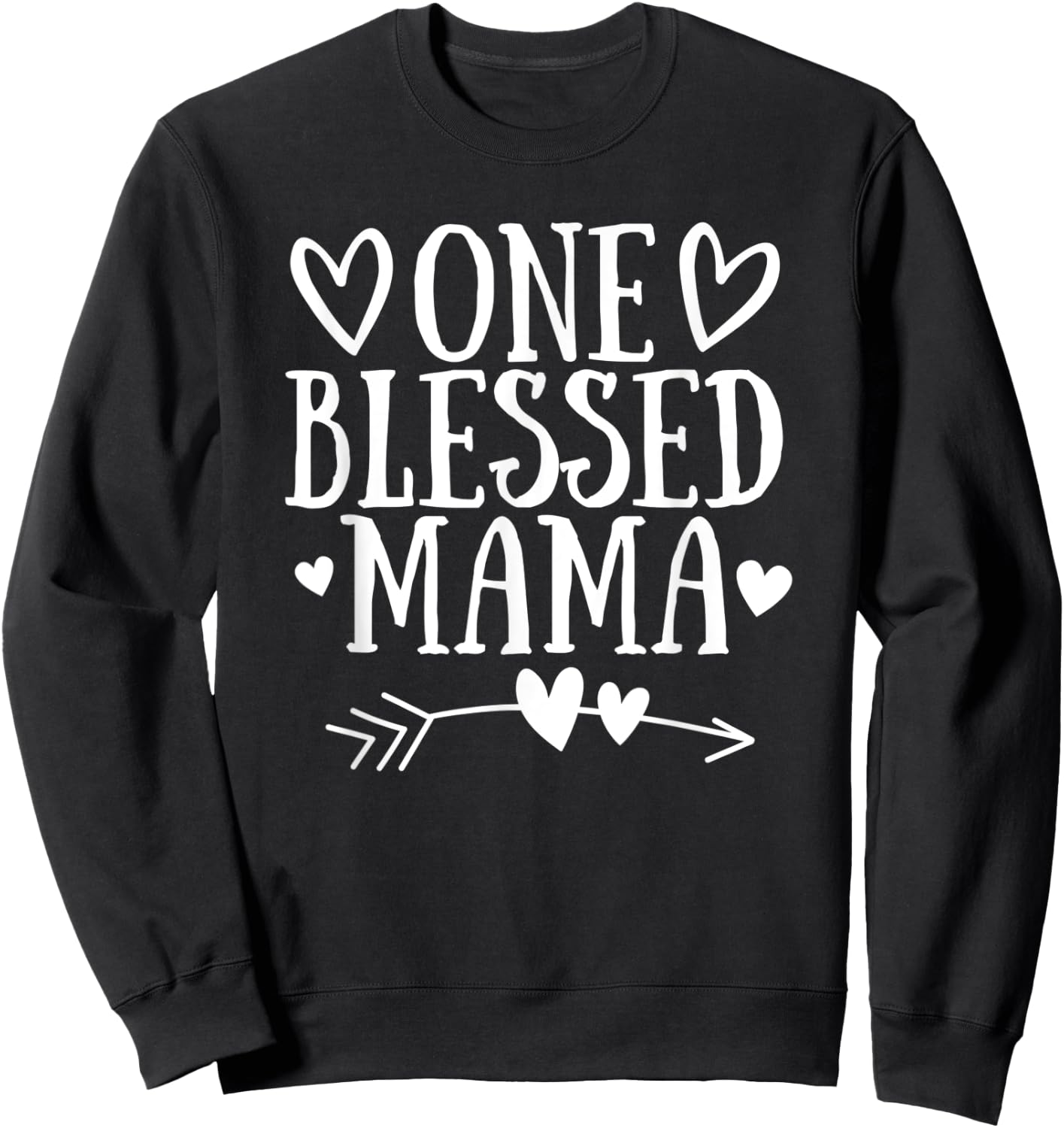 One Blessed Mama Mothers Day Heart Arrow Grandma Momma Sweatshirt - Sweatshirt | Black