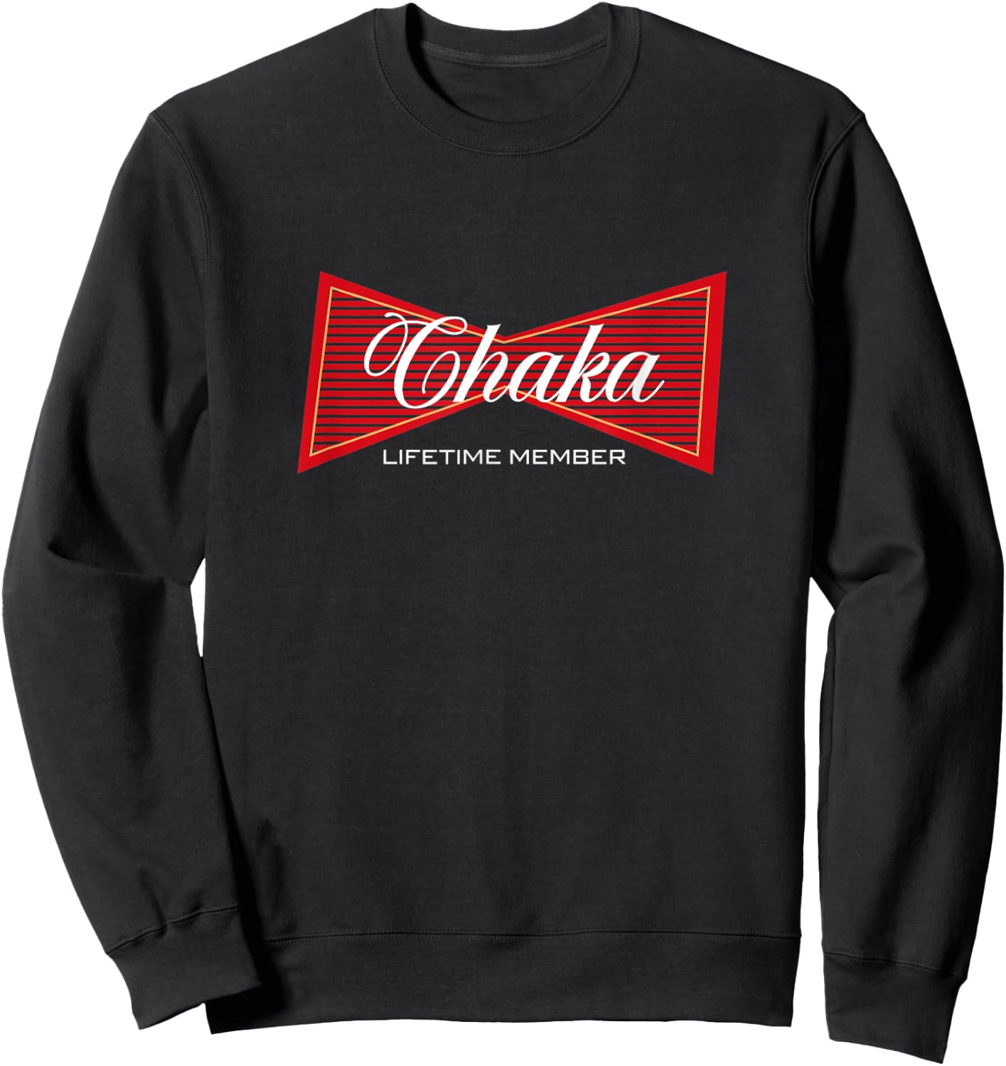 Team Chaka Proud Family name lifetime member king of names Sweatshirt - Sweatshirt | Black