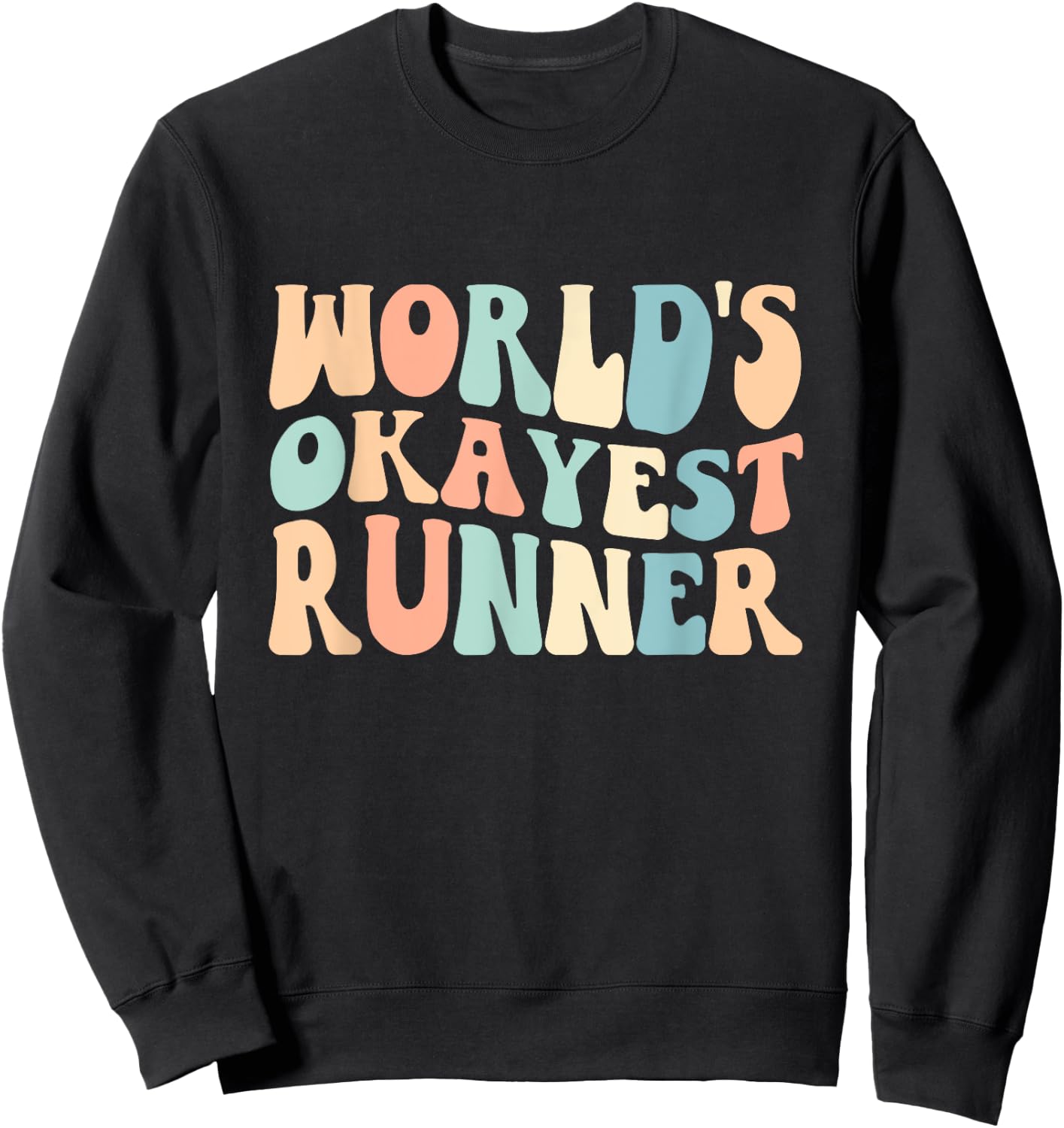 Groovy Retro Vintage Worlds Okayest Runner Running Lover Sweatshirt - Sweatshirt | Black