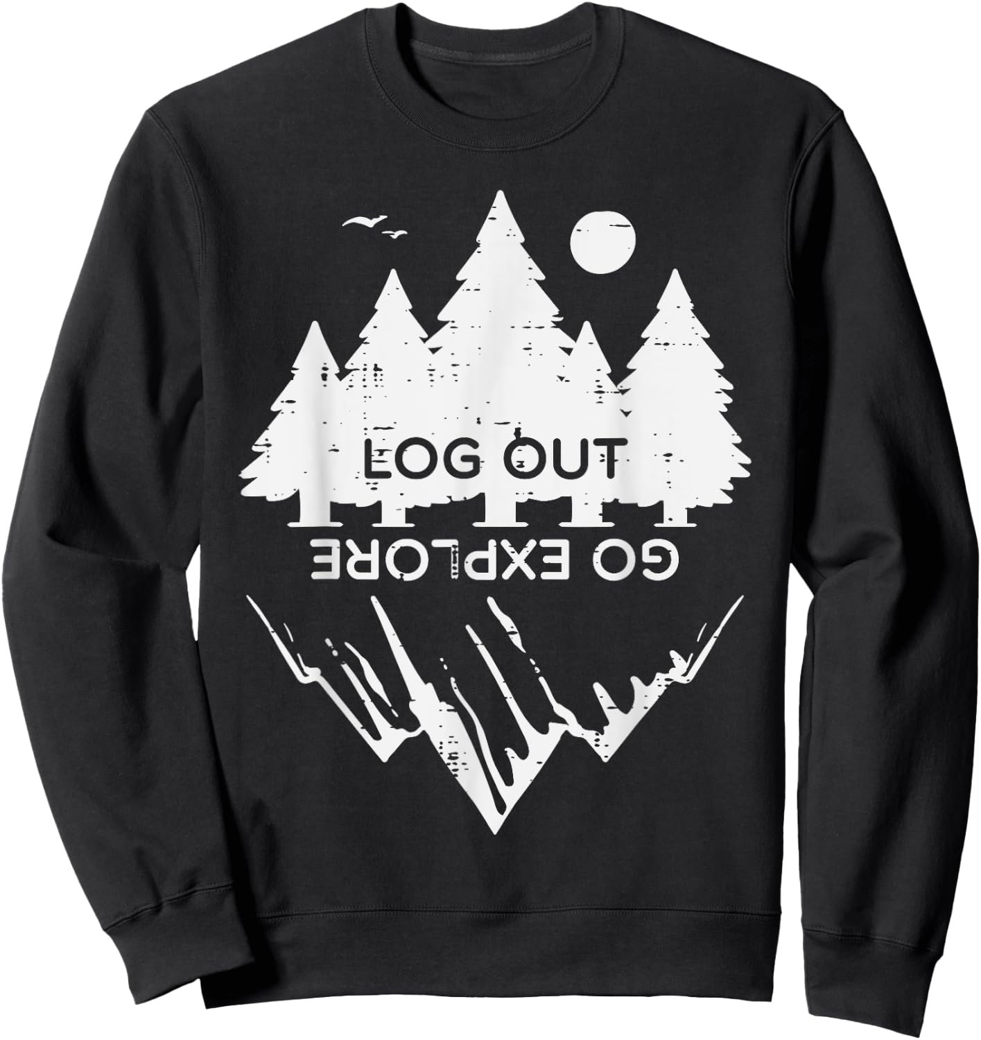 Log Out Go Explore Camping Funny Camper Men Women Kids Sweatshirt - Sweatshirt | Black