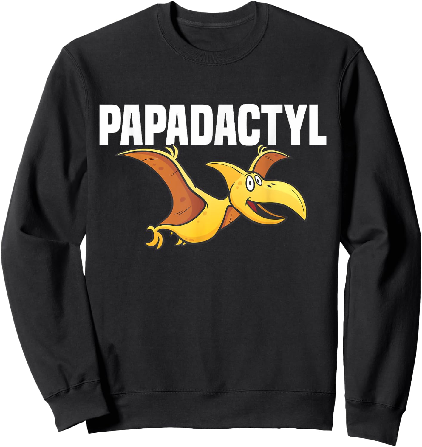 Papadactyl Dad Bird Dinosaur Lover Fathers Day Pterodactyl Sweatshirt - Sweatshirt | Black