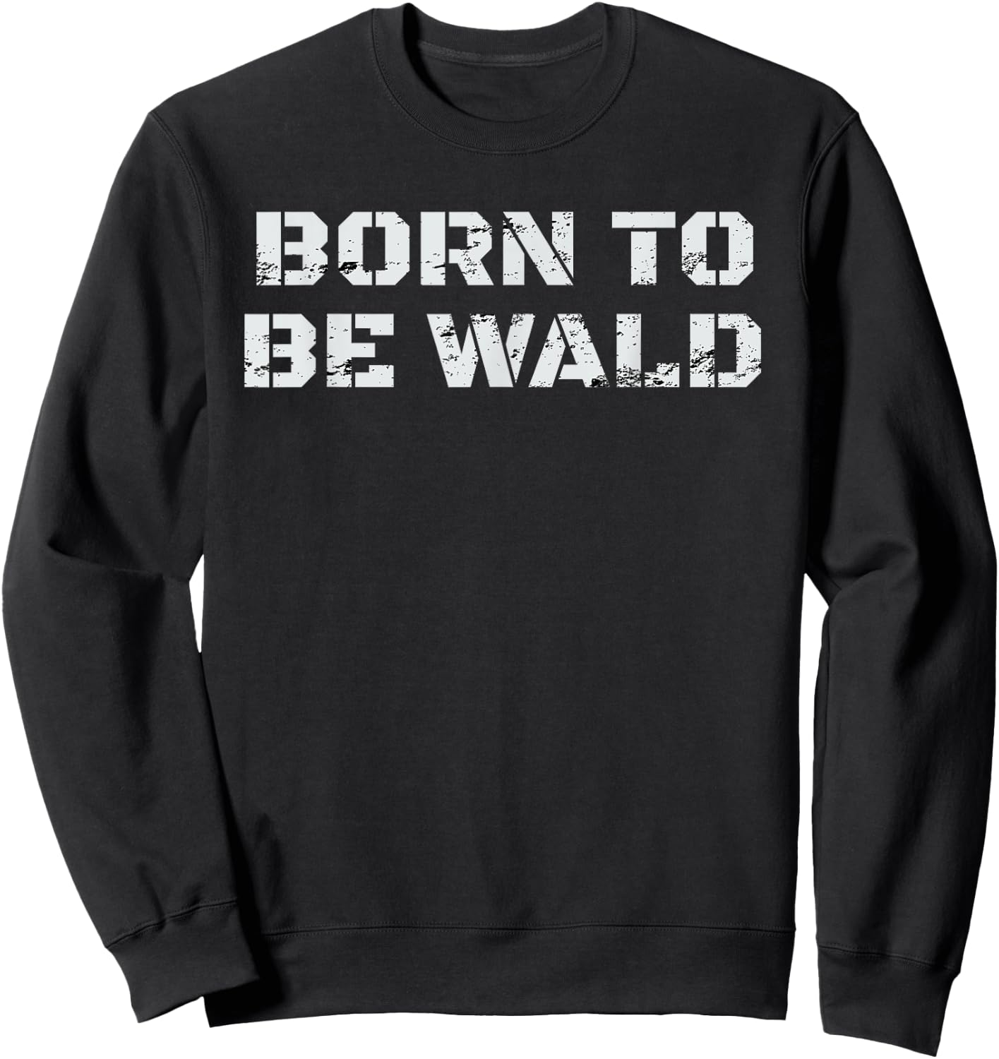 Fichten sichten und vernichten - Born To Be Wald Sweatshirt - Sweatshirt | Black