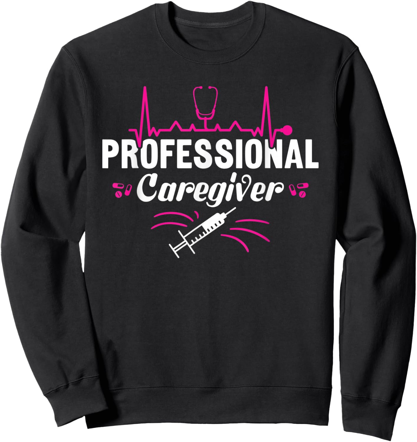 Professional Caregiver Homecare Nurse Sweatshirt - Sweatshirt | Black