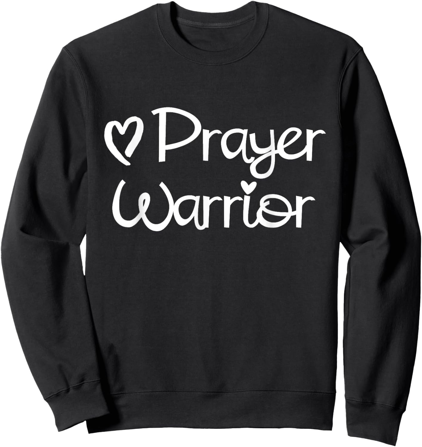 Inspirational, Prayer Warrior . Faith Sayings Sweatshirt - Sweatshirt | Black