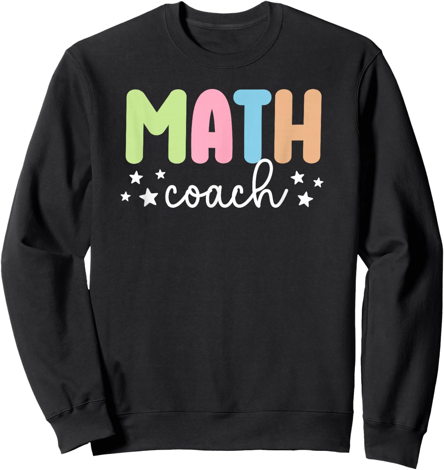 Math Coach Mathematics Coach Instructional Math Coach Sweatshirt - Sweatshirt | Black