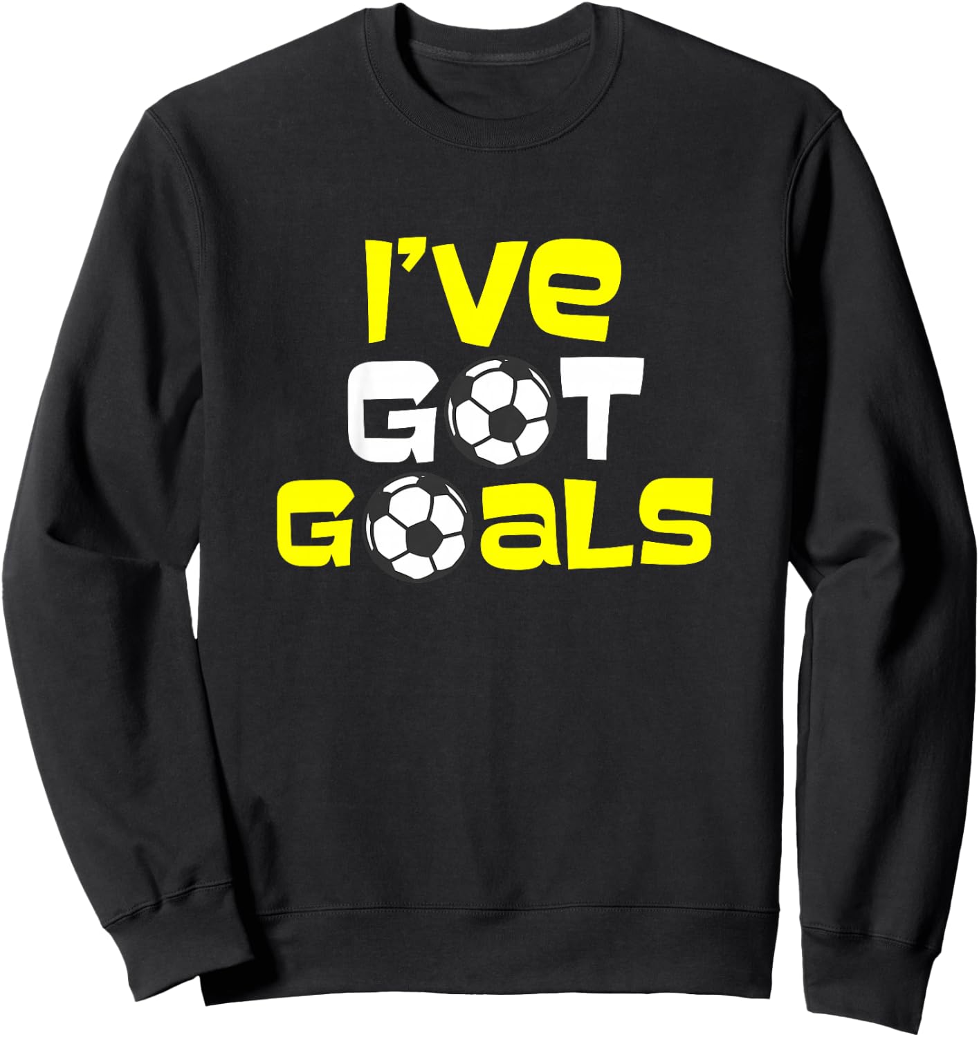 Kids I've Got Goals Soccer Goal Boys Girls Sweatshirt - Sweatshirt | Black