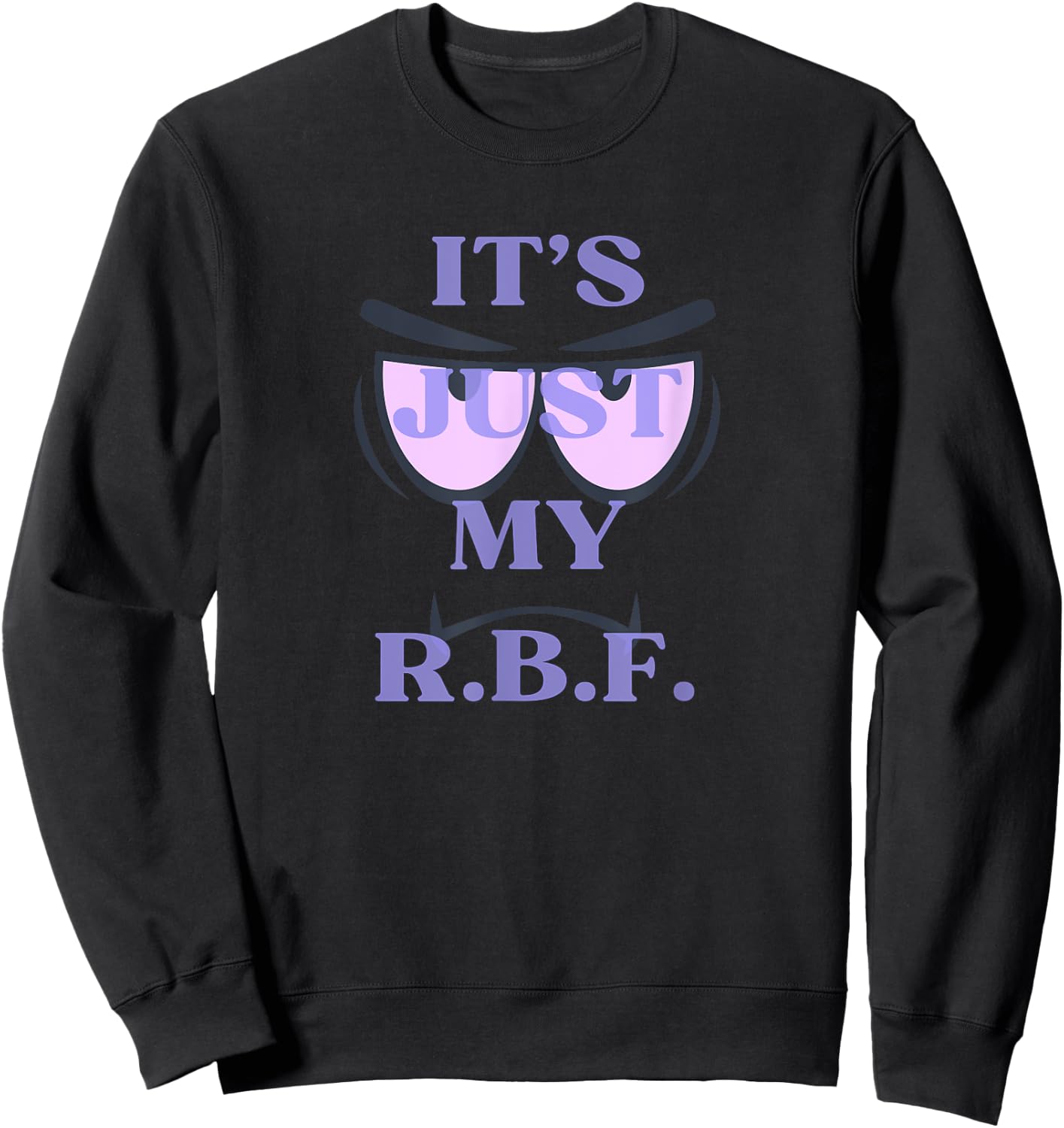 Gym Pump Cover It's Just My RBF Resting Face Sweatshirt - Sweatshirt | Black