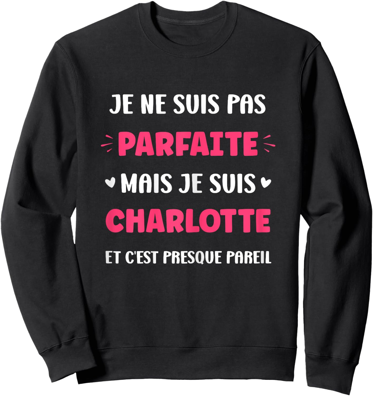 First name I'm not perfect but I'm Charlotte , Black, Female X-Small Sweatshirt - Sweatshirt | Black