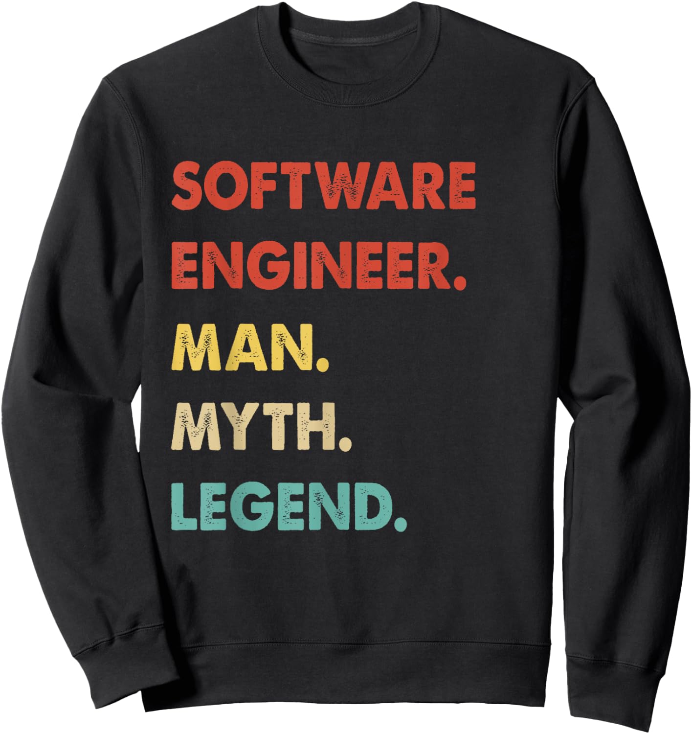 Software Engineer Man Myth Legend Sweatshirt - Sweatshirt | Black