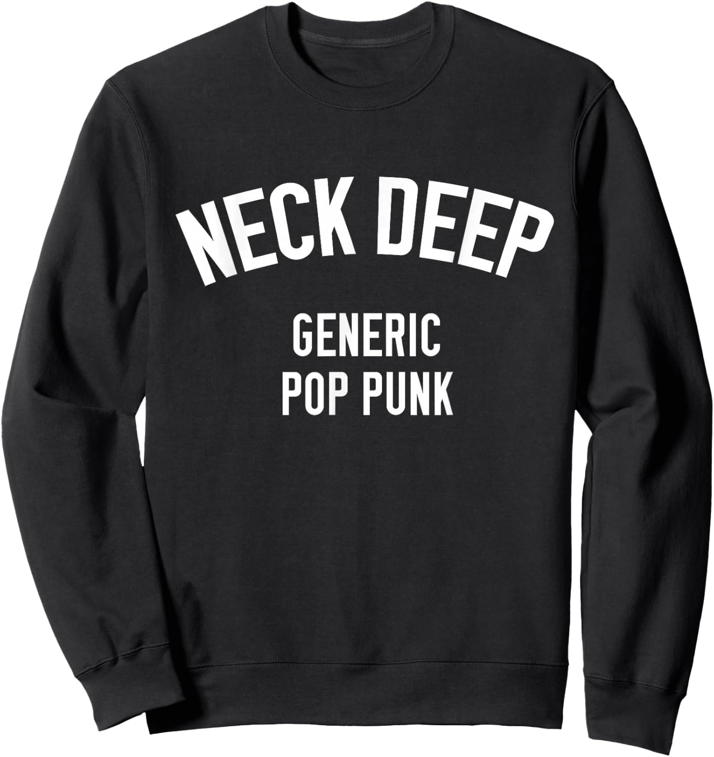 Neck Deep Generic Pop Punk Sweatshirt - Sweatshirt | Black