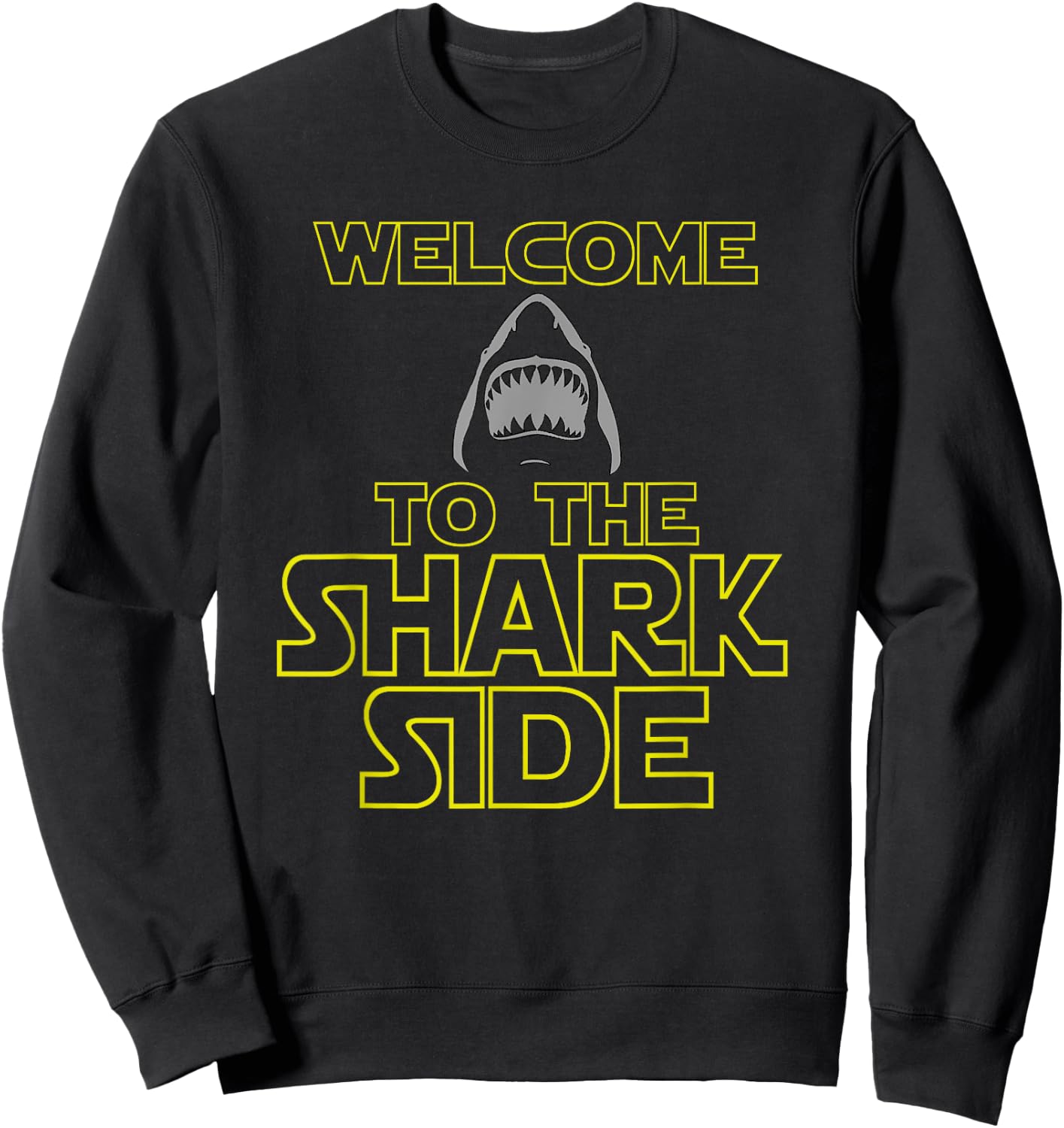 Welcome To The Shark Side Sweatshirt - Sweatshirt | Black