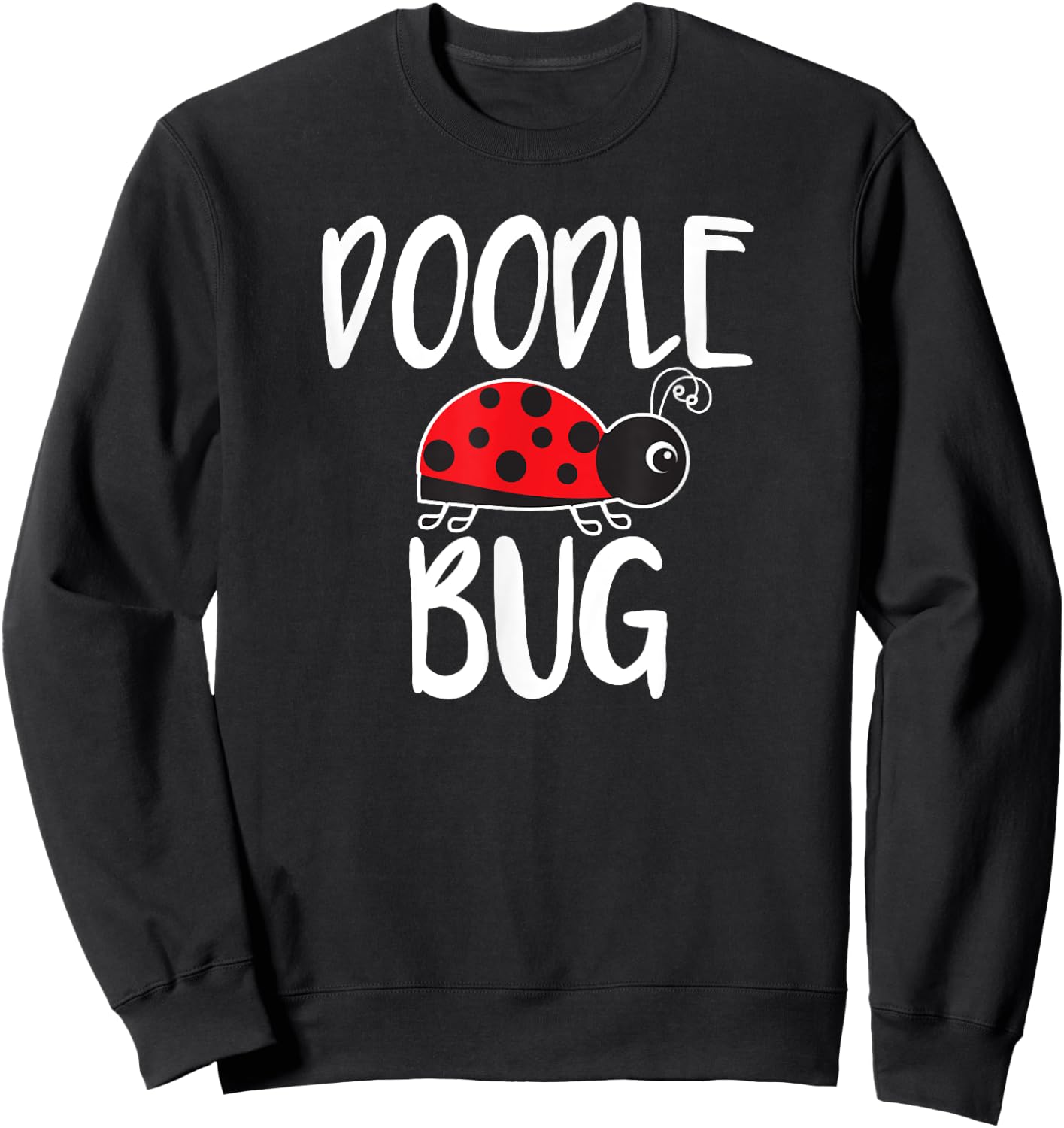 Doodle Bug Ladybug Funny Doodle Sweatshirt - Sweatshirt | Black