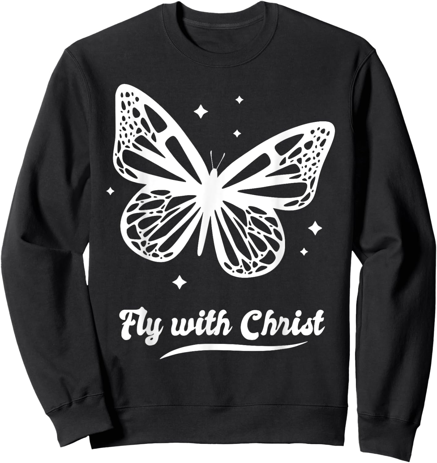 Fly with Christ Butterfly Butterflies Stars 90s Retro Sweatshirt - Sweatshirt | Black