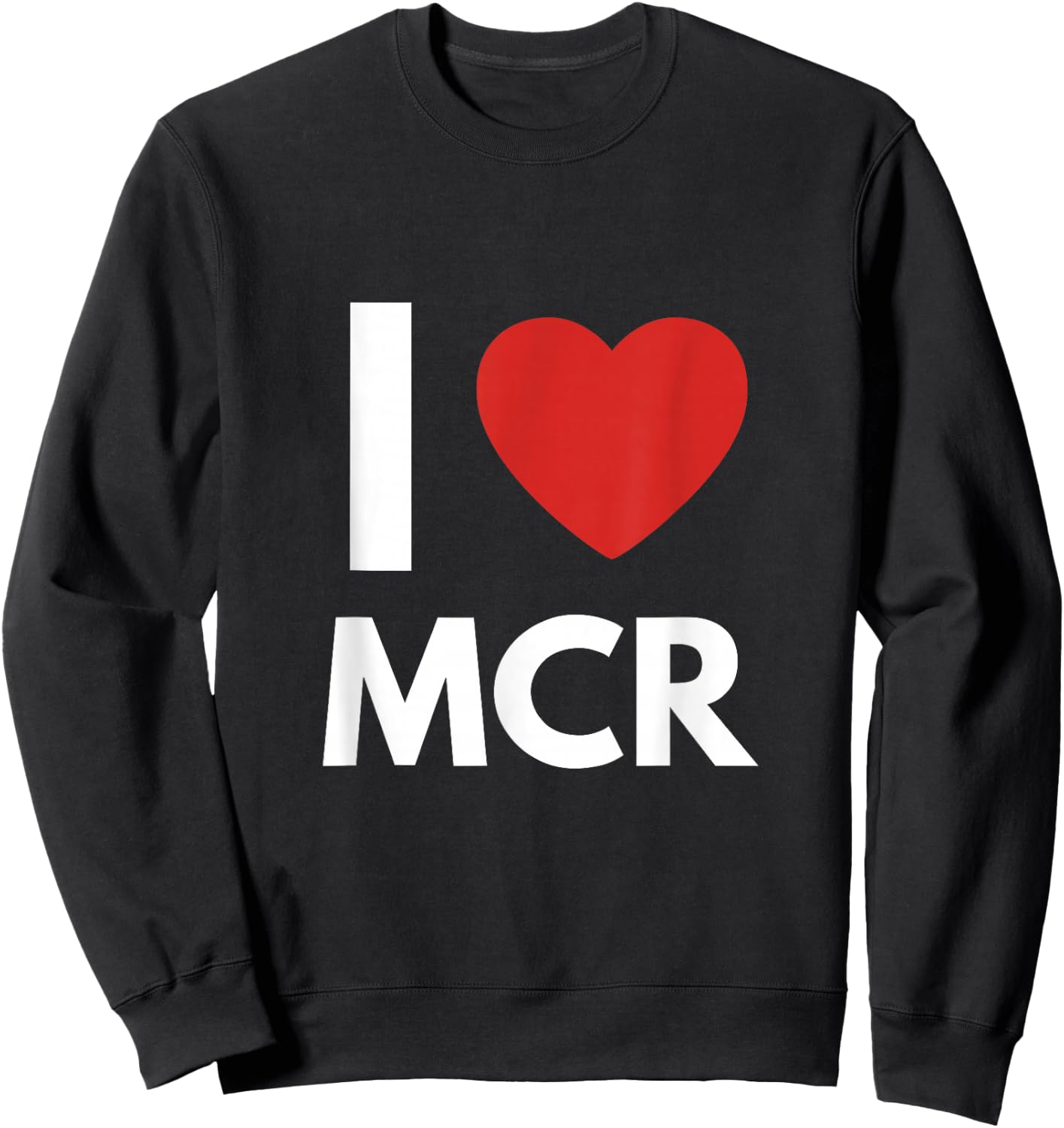 I Love MCR Heart Manchester Love Fan Apparel Sweatshirt - Sweatshirt | Black