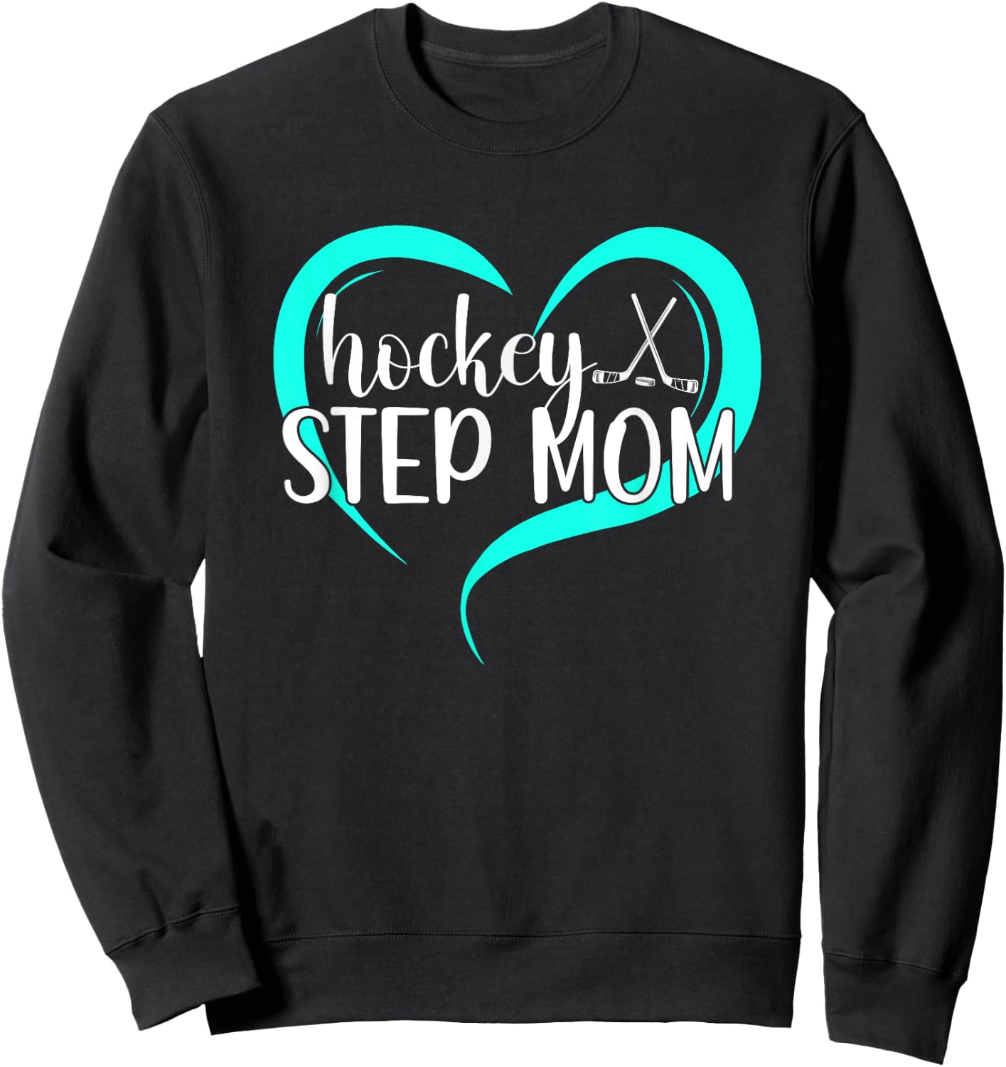Hockey Step-Mom Of A Hockey Player Heart Hockey Stepmom Sweatshirt - Sweatshirt | Black