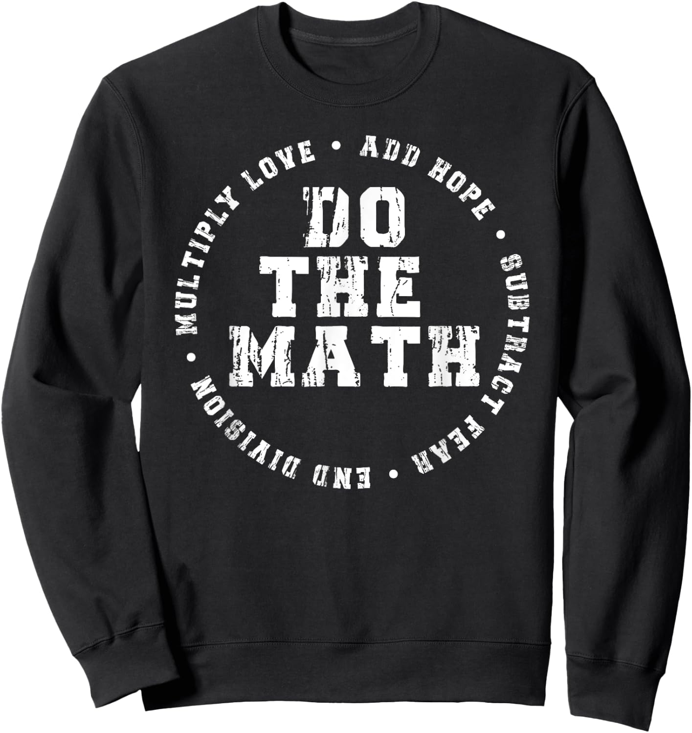 Do The Math x Love Add Hope Slogan Gift Girls Man Sweatshirt - Sweatshirt | Black