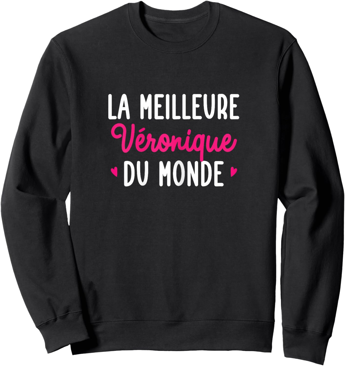 Personalised Gift Woman First Name Best Véronique Humour Sweatshirt - Sweatshirt | Black
