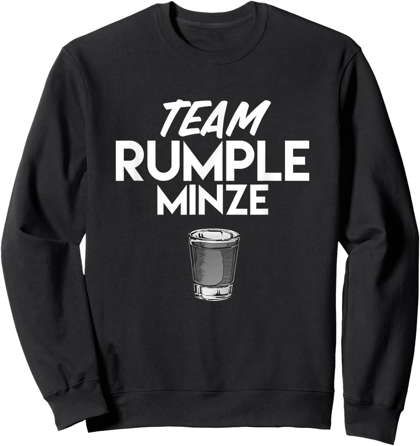 Team Rumple Minze Funny Liquor Bar Crawl Sweatshirt - Sweatshirt | Black