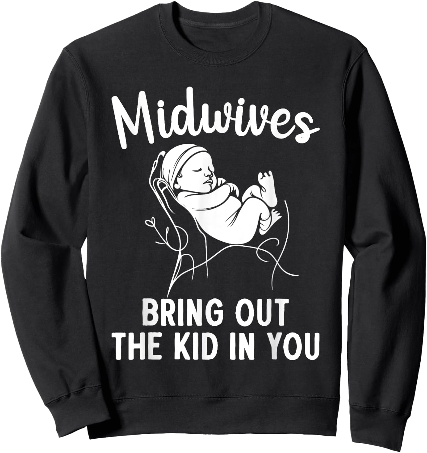 Midwife Art Mother Midwifery Childbirth Midwife Sweatshirt - Sweatshirt | Black