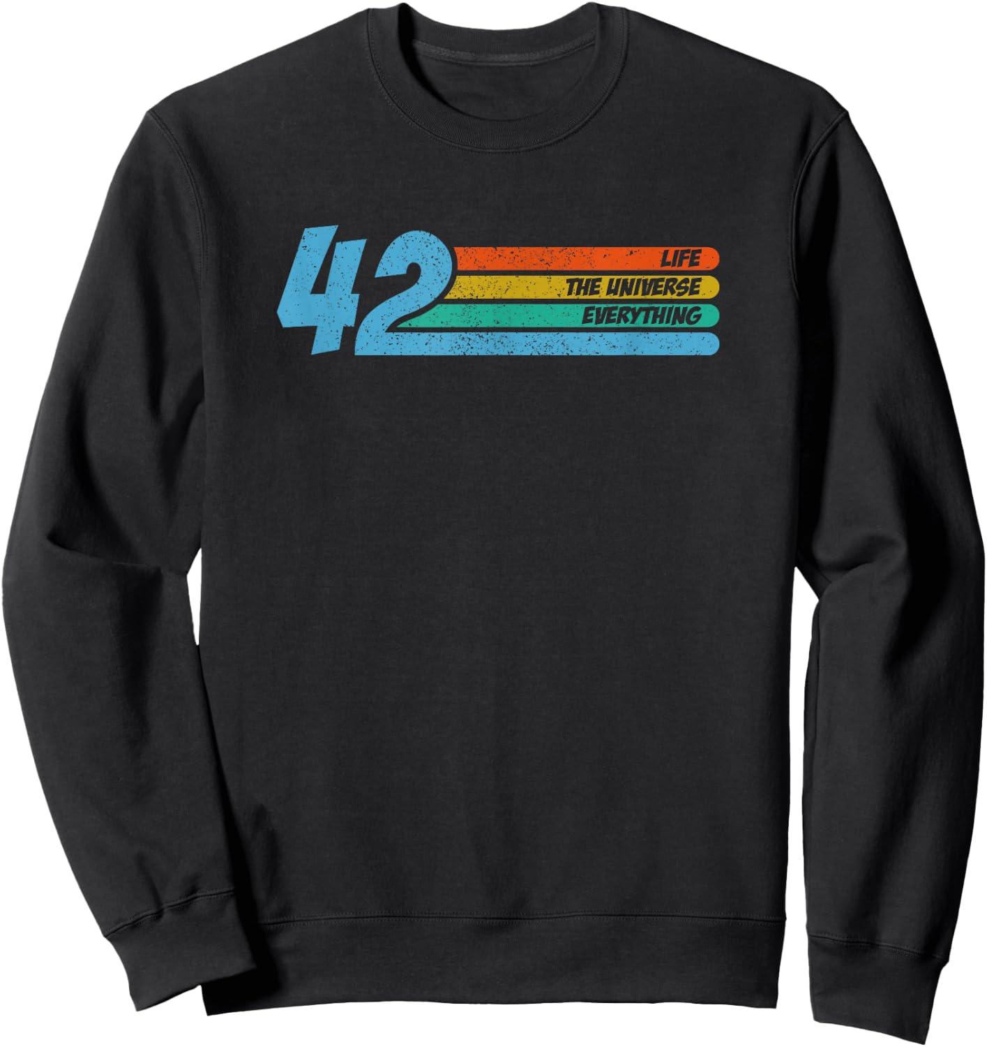 42 The Answer Life Universe And Everything Funny Physics , black Sweatshirt - Sweatshirt | Black