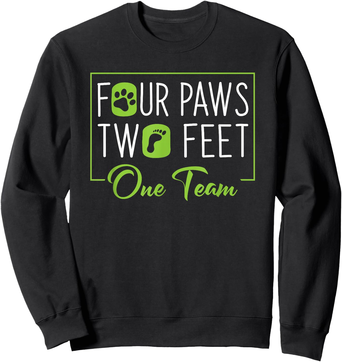 Dog Trainer Gift - Four Paws Two Feet One Team Men Women Sweatshirt - Sweatshirt | Black