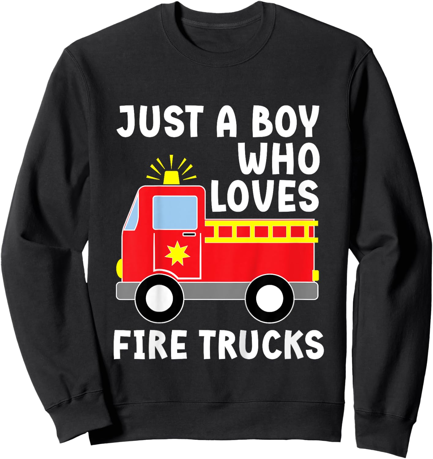 Kids Firefighter Toddler Just A Boy Who Loves Fire Trucks Sweatshirt - Sweatshirt | Black