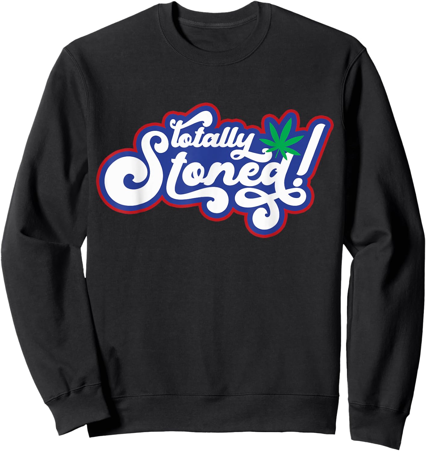 Retro Totally Stoned 420 Weed Marijuana , black, S Sweatshirt - Sweatshirt | Black