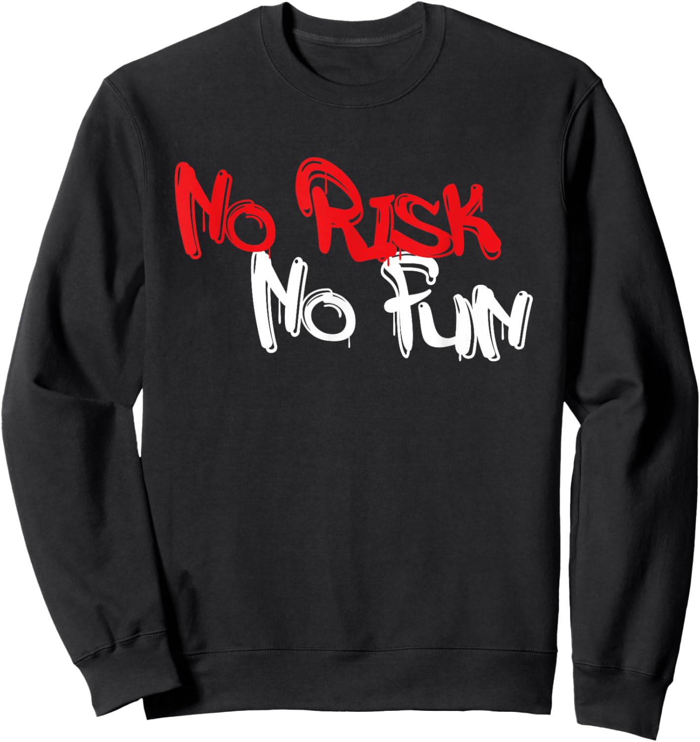 No Risk No Fun Sport Motivations Sweatshirt - Sweatshirt | Black