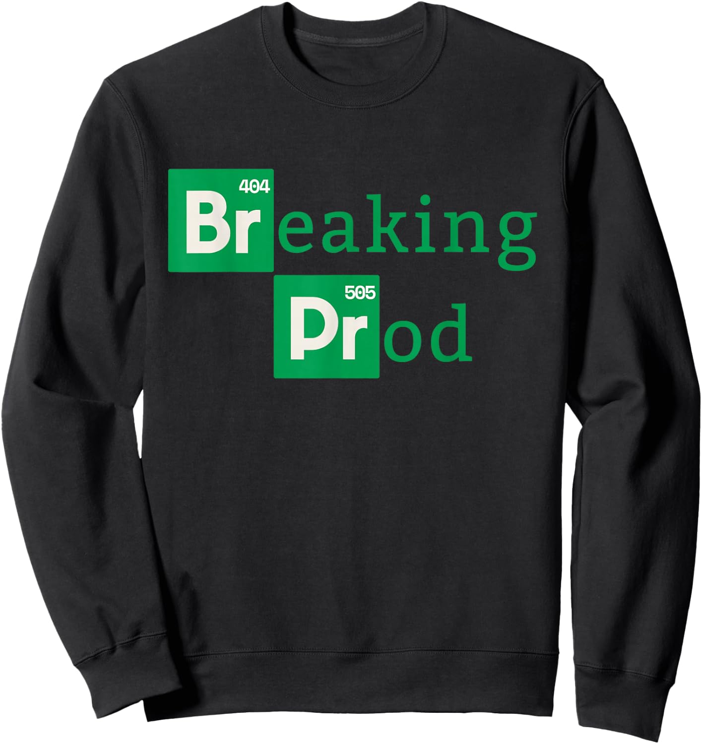Breaking Prod a Devops Sweatshirt - Sweatshirt | Black