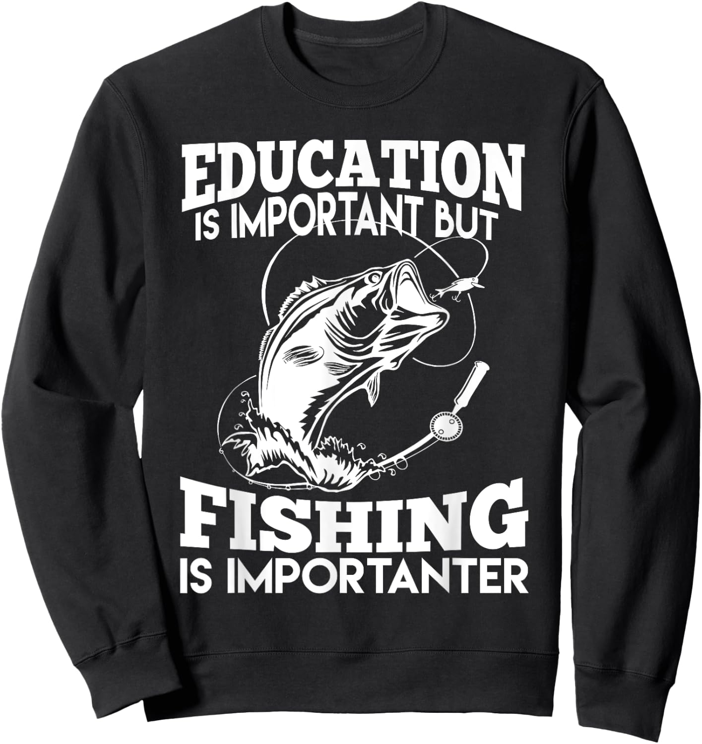Education Is Important But Fishing Is Importanter Sweatshirt - Sweatshirt | Black