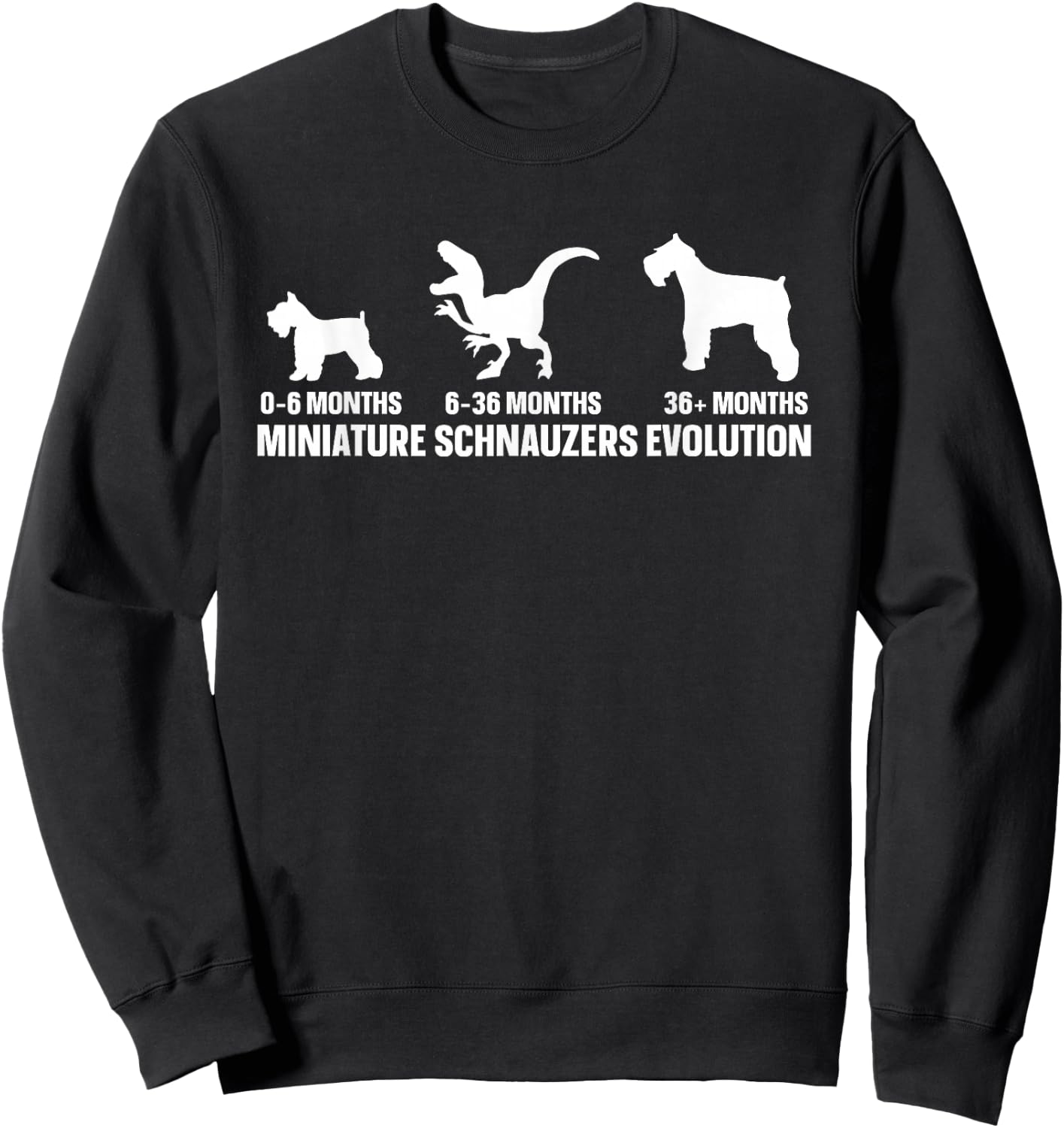 Dog Lover Quote for a Miniature Schnauzer Owner Sweatshirt - Sweatshirt | Black