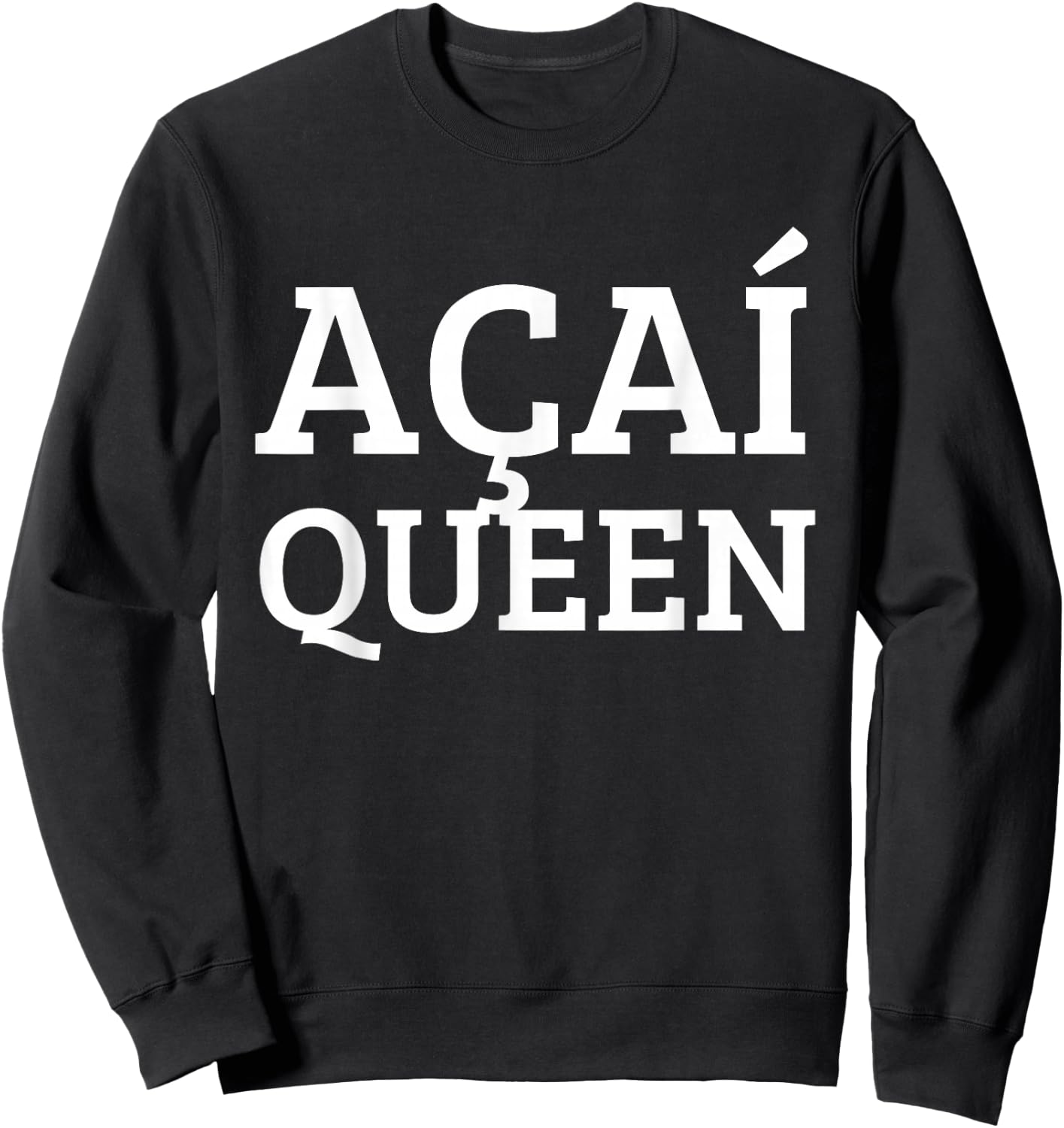 Acai Queen Berry Bowl Superfood Smoothie Adult Girls Kids Sweatshirt - Sweatshirt | Black