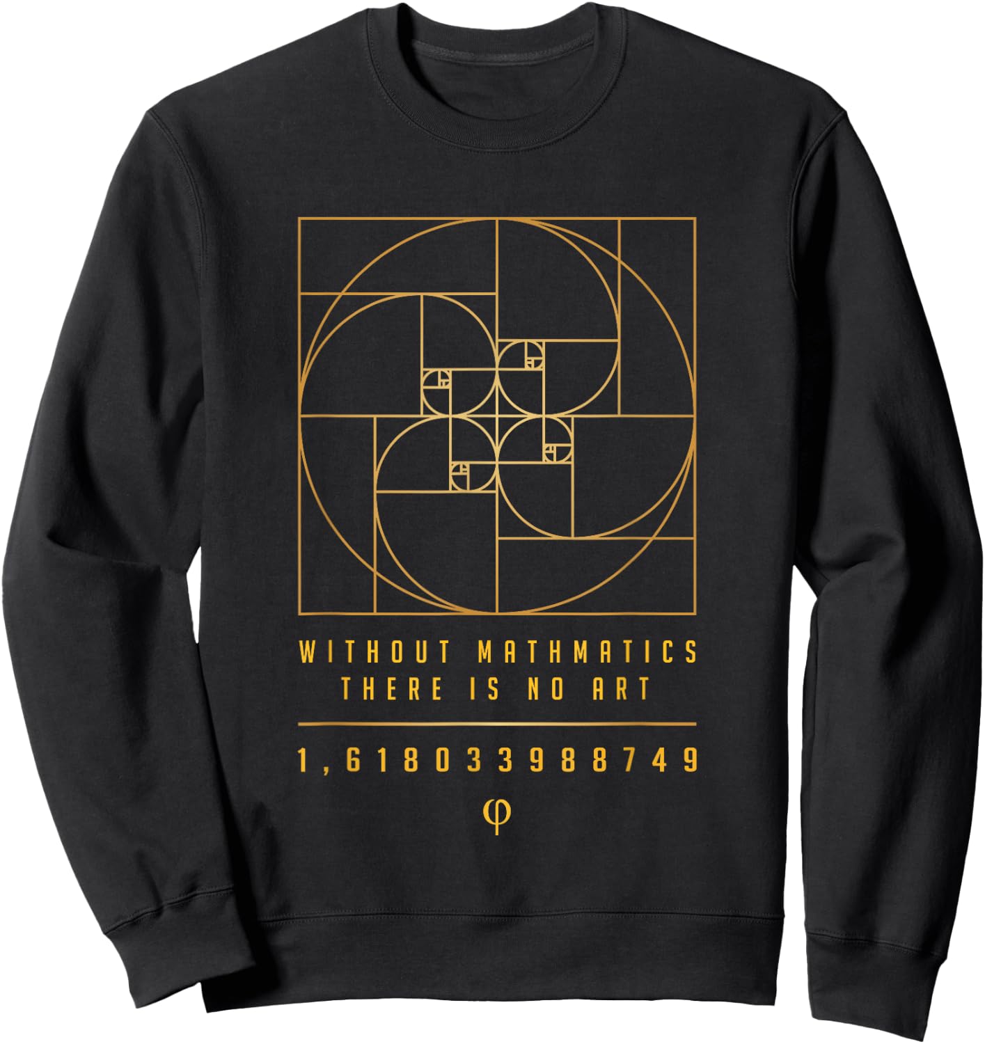 The Fibonacci Ratio The Golden Ratio (Fibonacci Phi Numbers) , Black Sweatshirt - Sweatshirt | Black