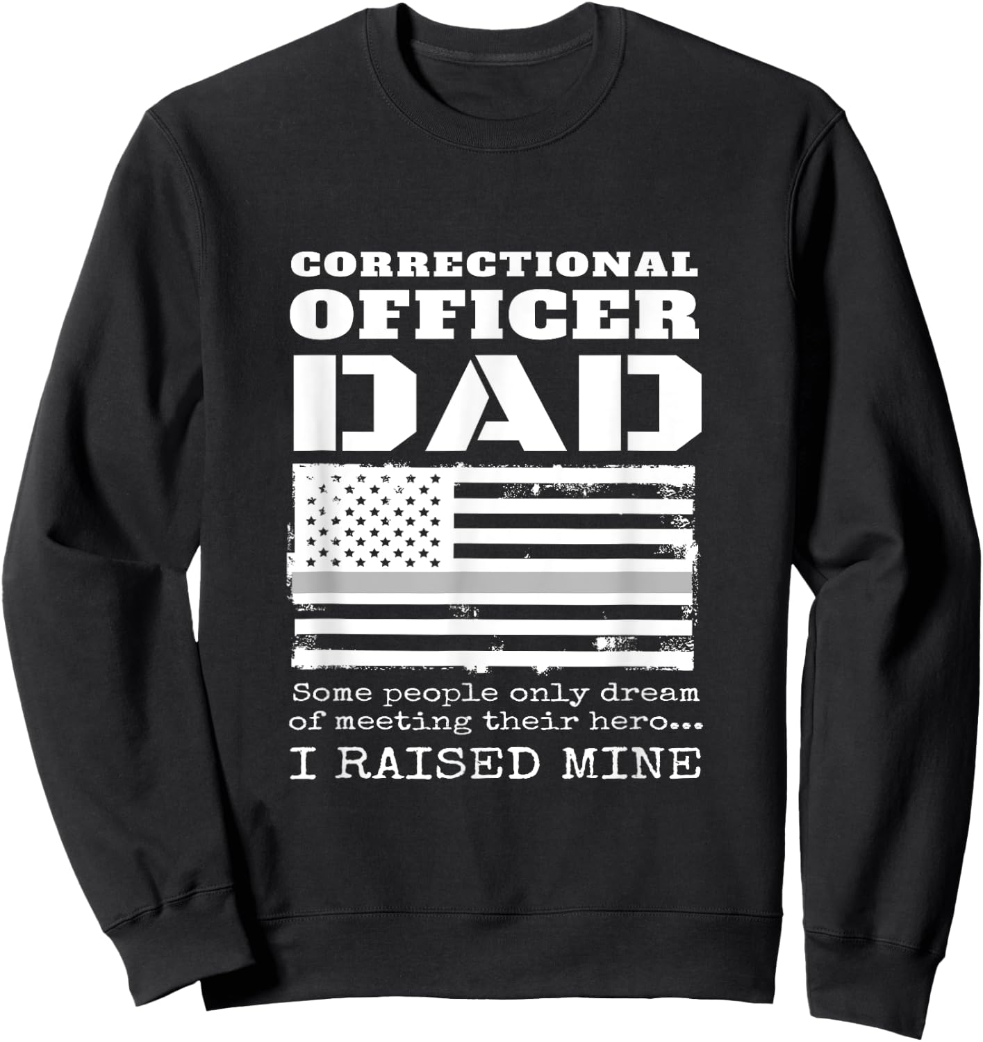 Proud Correctional Officer Dad Father Son Daughter American Sweatshirt - Sweatshirt | Black