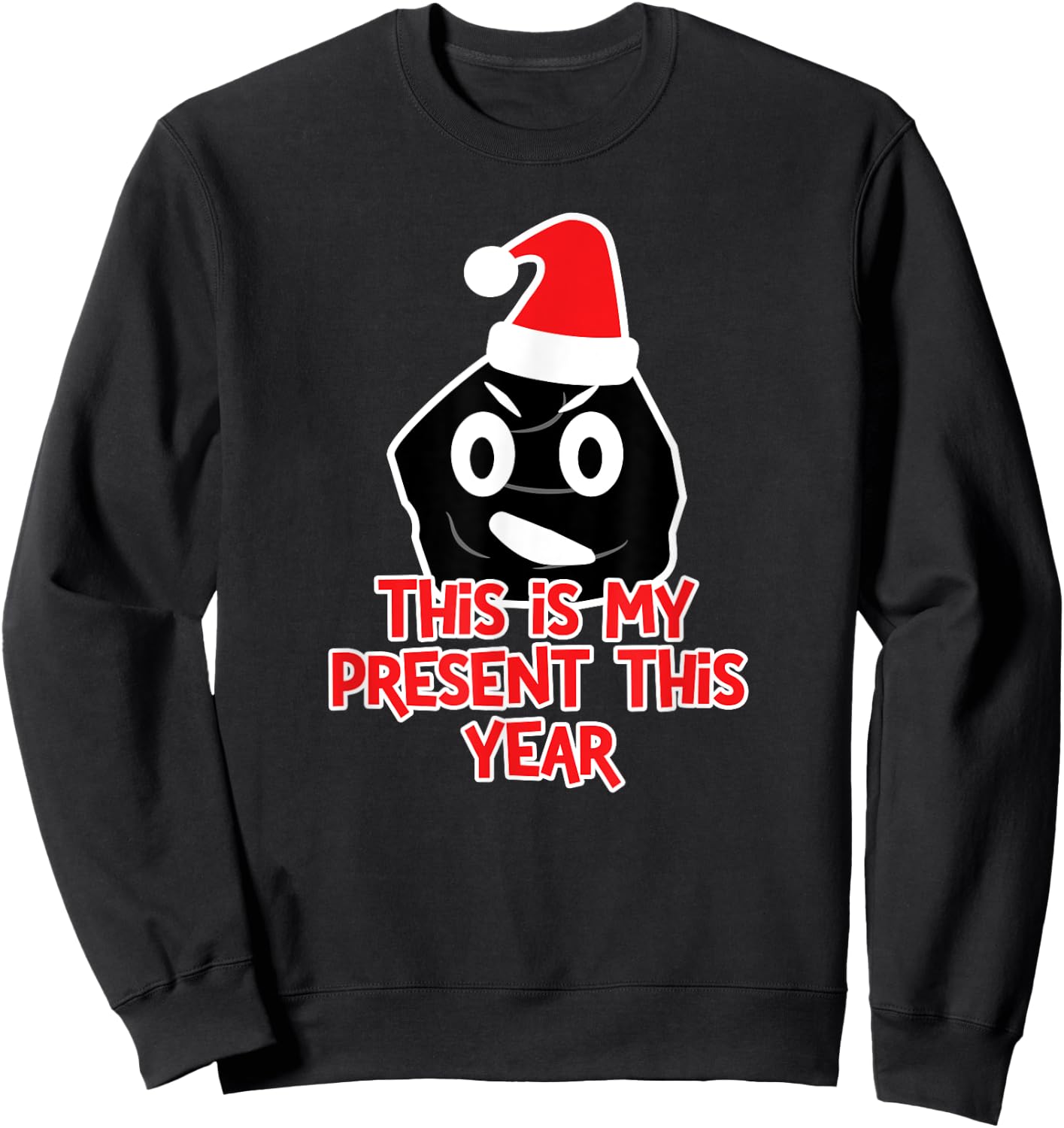 Funny Lump of Coal Christmas This is My Present Sweatshirt - Sweatshirt | Black