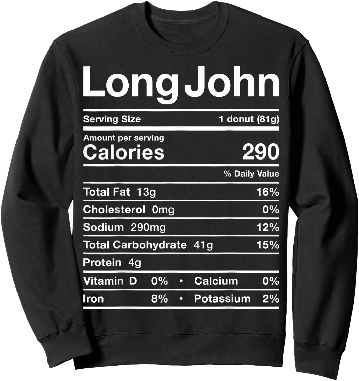 Long John Nutrition Facts Costume Food Donut Maple Iced Fall Sweatshirt - Sweatshirt | Black