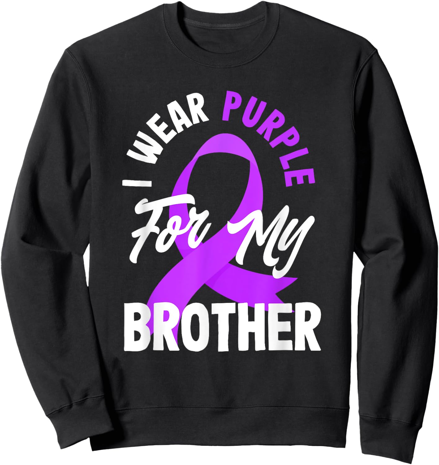Je porte du violet pour sensibiliser mon frère à l'épilepsie Sweatshirt - Sweatshirt | Black