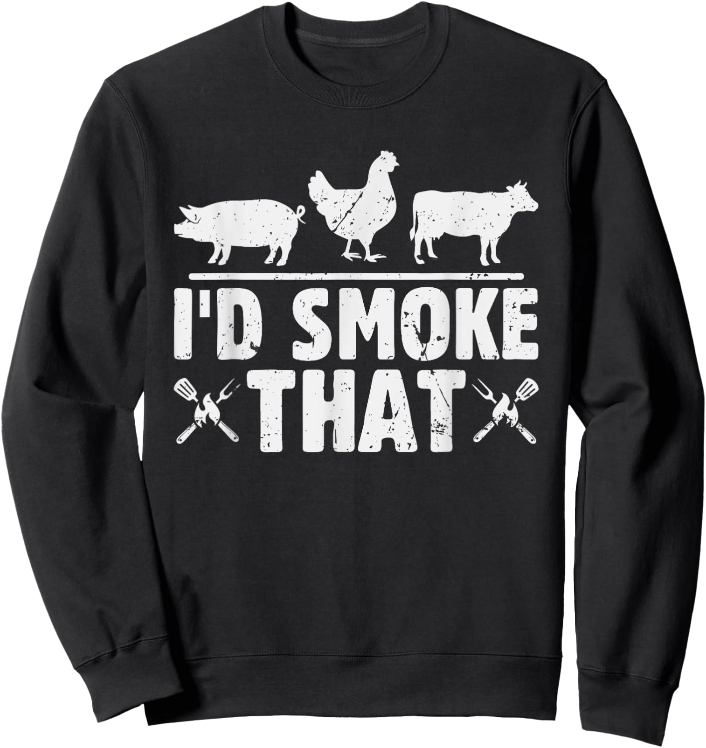 Funny Retro BBQ Party Smoker Chef Dad I'd Smoke That Sweatshirt - Sweatshirt | Black