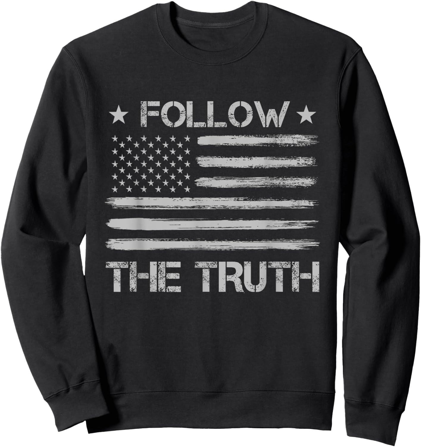 Follow the Truth Social Distressed US Flag Donald Trump Sweatshirt - Sweatshirt | Black