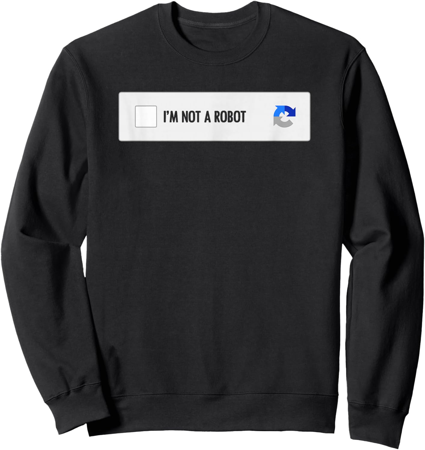 I Am Not a Robot Computer Captcha Computer Engineer Sweatshirt - Sweatshirt | Black