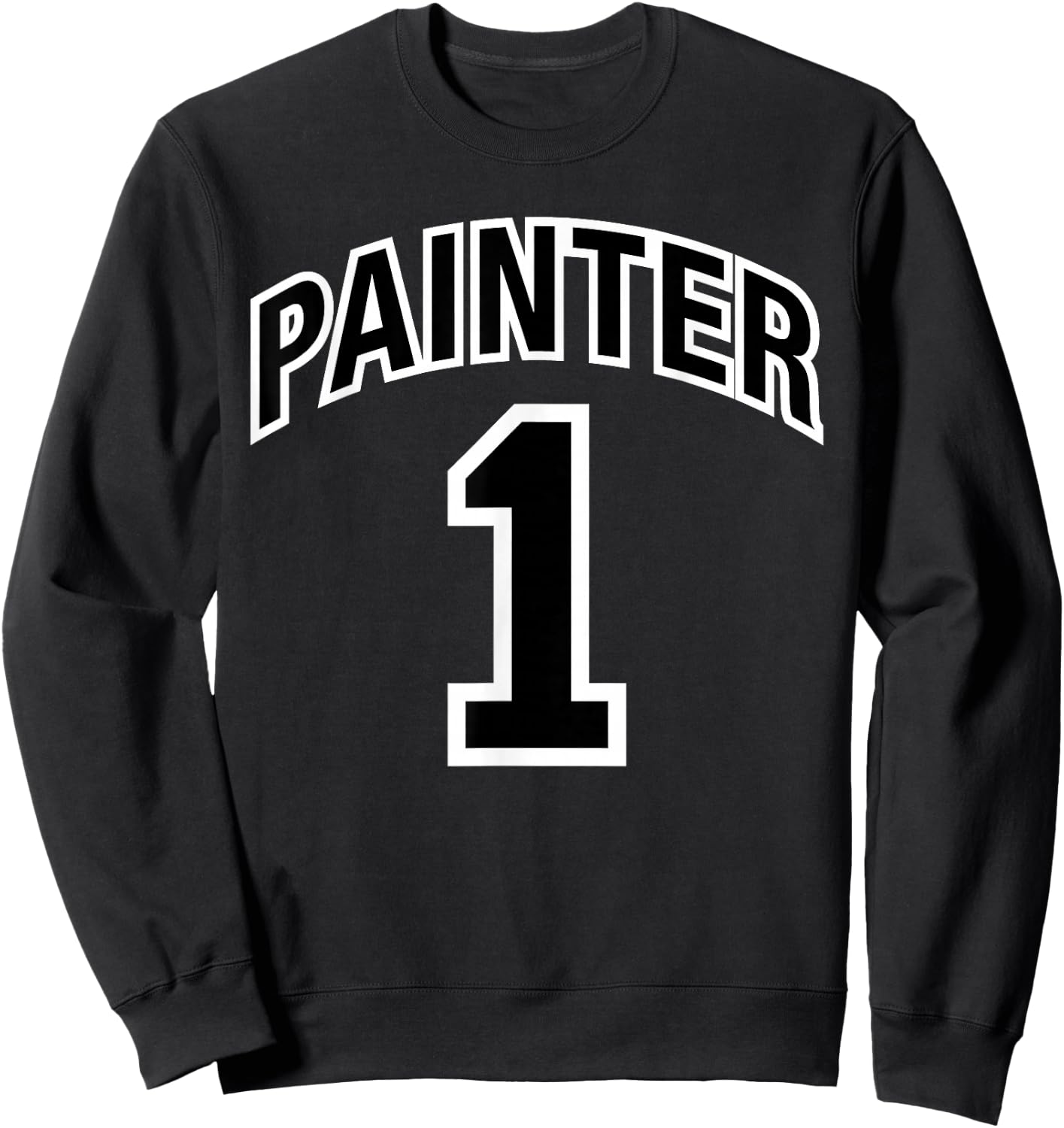 Painter One Funny Sweatshirt - Sweatshirt | Black