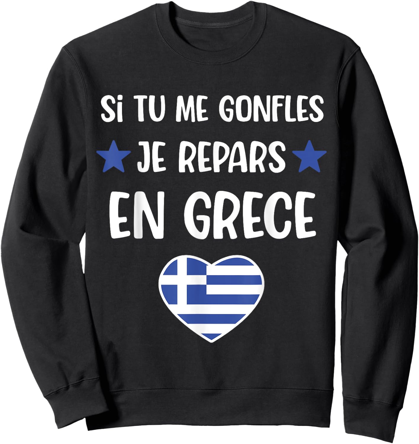 If you swell me I leave to Greece gift Greek humor Sweatshirt - Sweatshirt | Black
