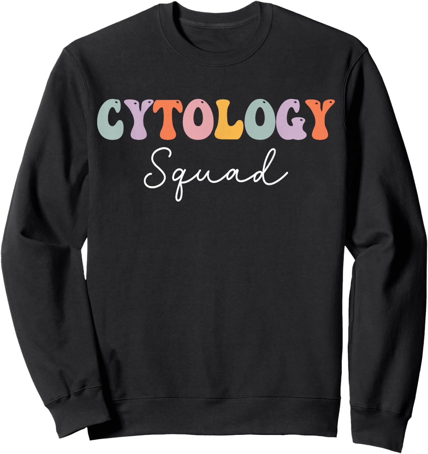 Cytology Cytologist Medical Laboratory Technician Sweatshirt - Sweatshirt | Black