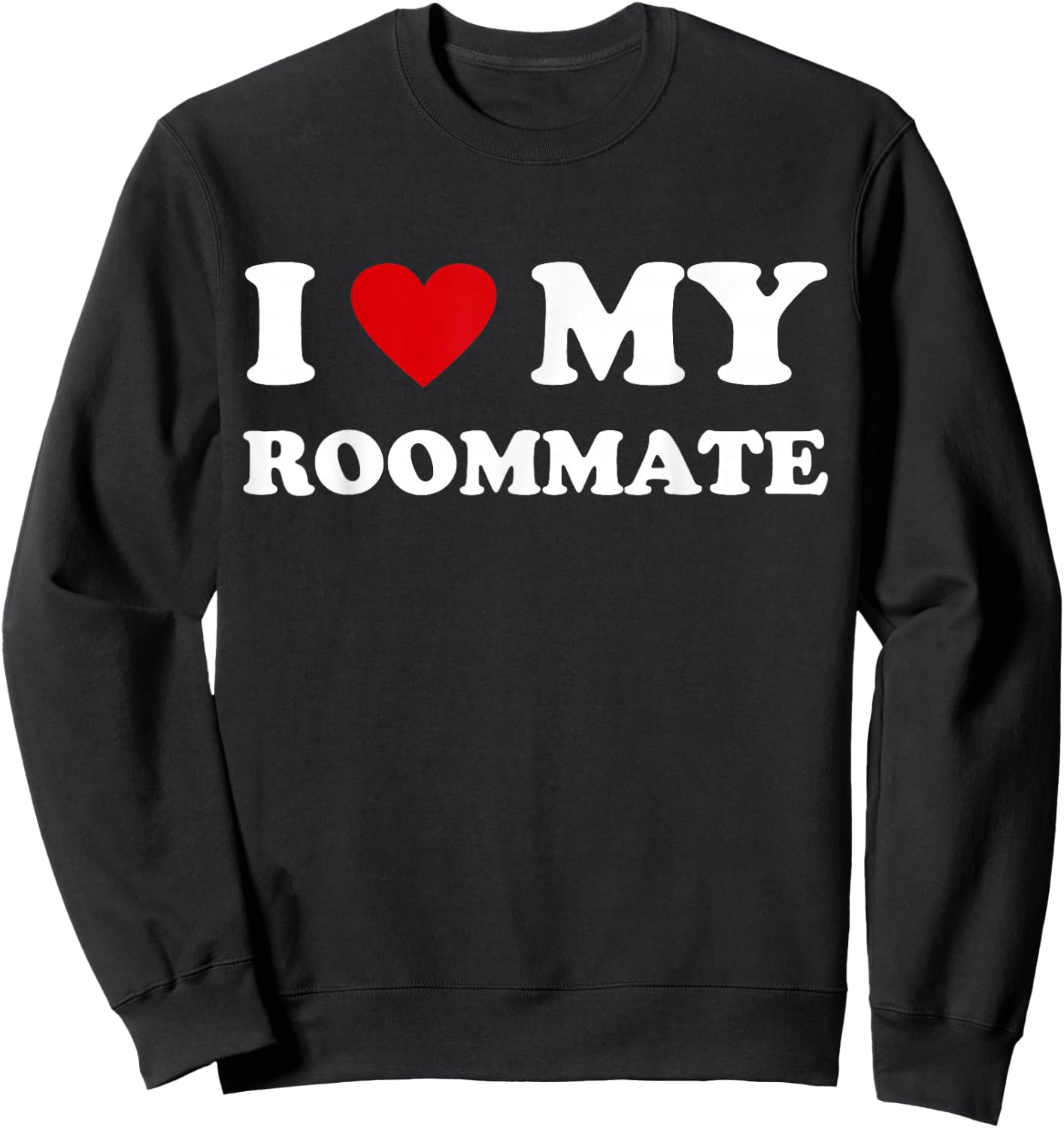 Red Heart - I Love My Roommate Sweatshirt - Sweatshirt | Black