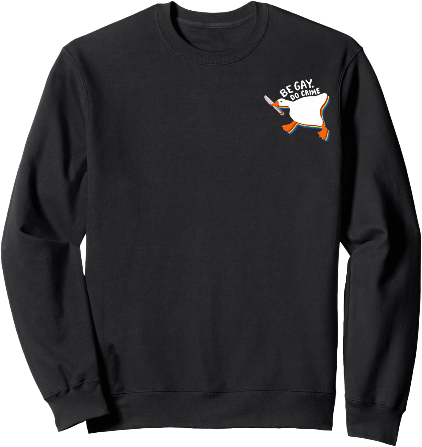 Be Gay Do Crime Goose LGBT Lesbian Gay Bisexual Trans Pride Sweatshirt - Sweatshirt | Black
