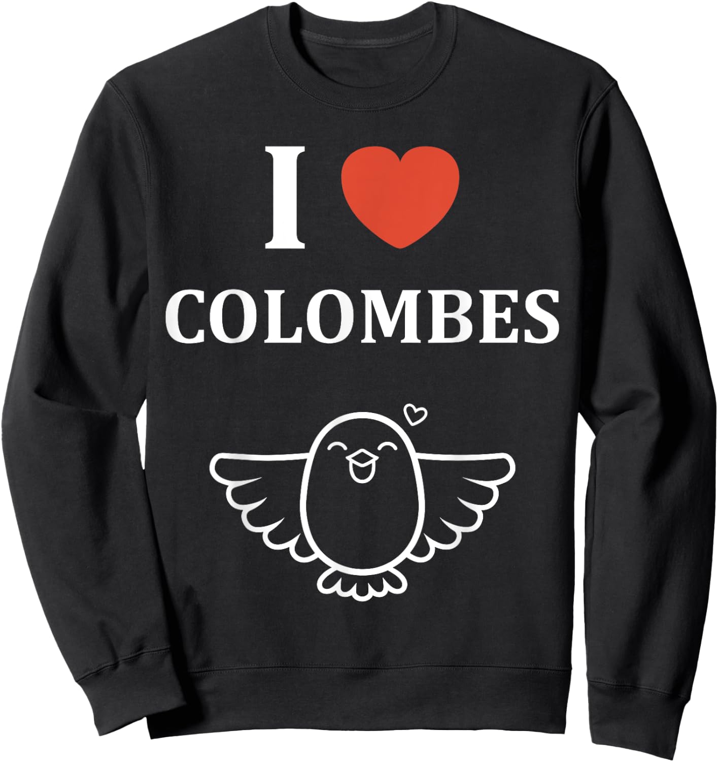 Bird Little Dove Cute Humour Love I Love Dove Sweatshirt - Sweatshirt | Black