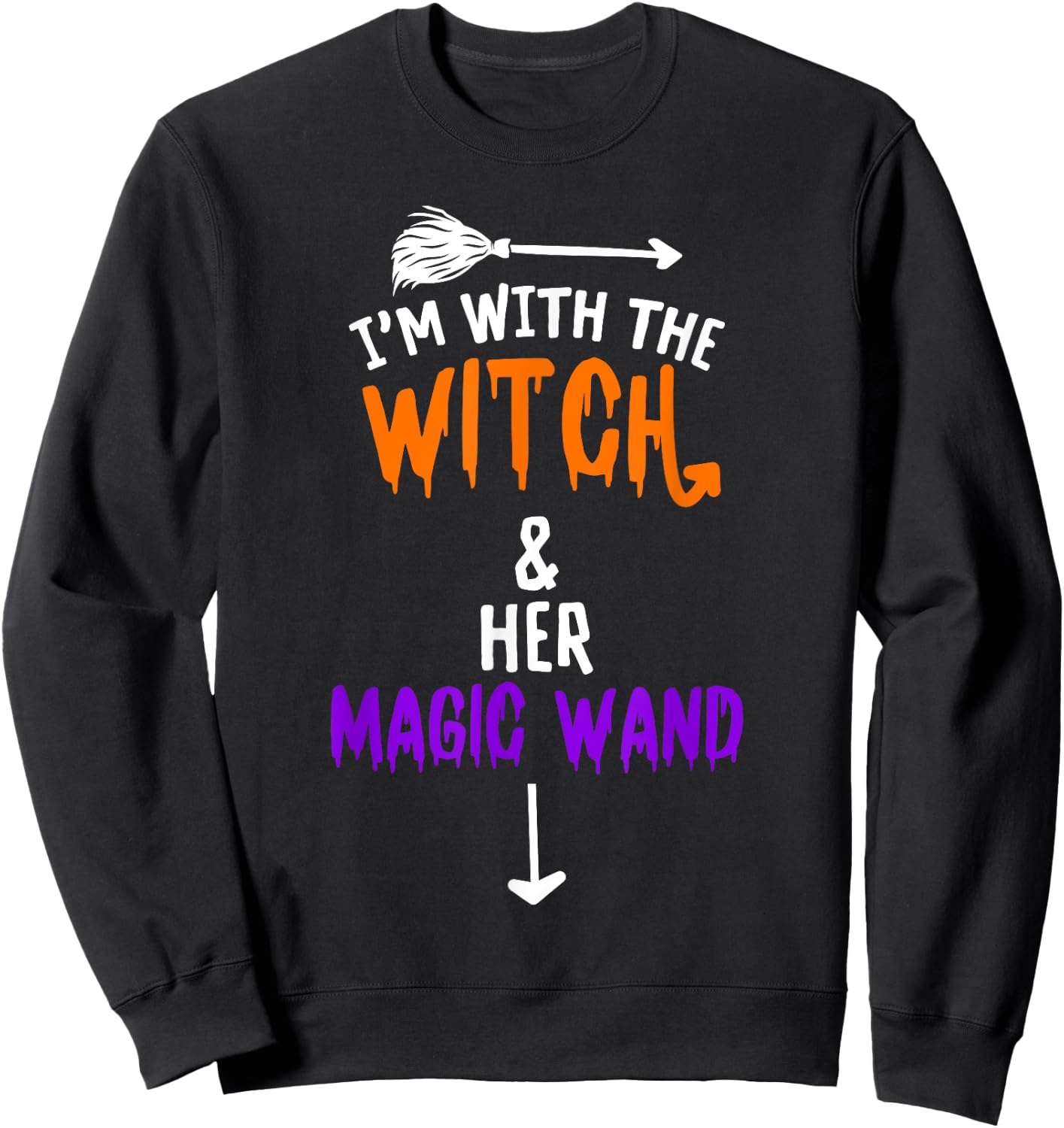 I'm With The Witch And Her Magic Wand - Halloween Sweatshirt - Sweatshirt | Black