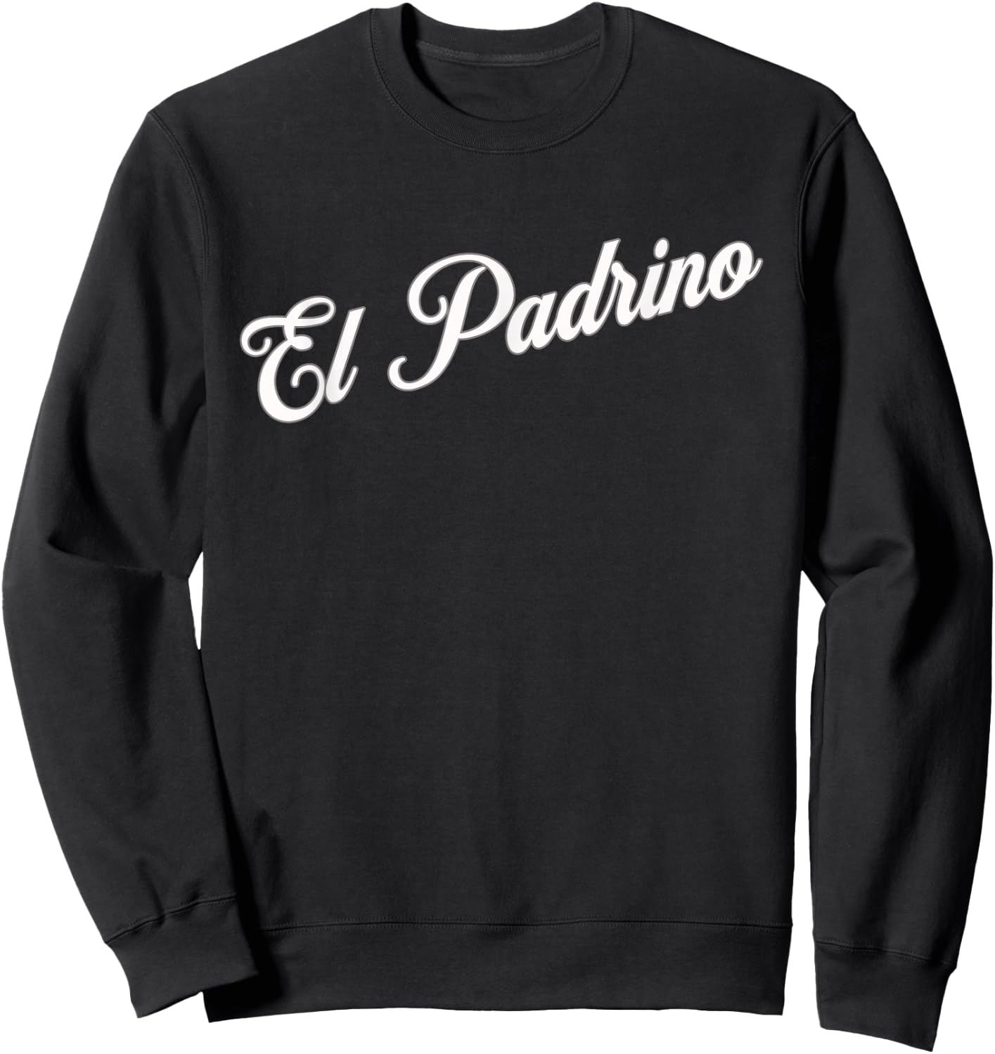 La Madrina El Padrino Shirts and Gifts El Padrino, Godfather Sweatshirt - Sweatshirt | Black