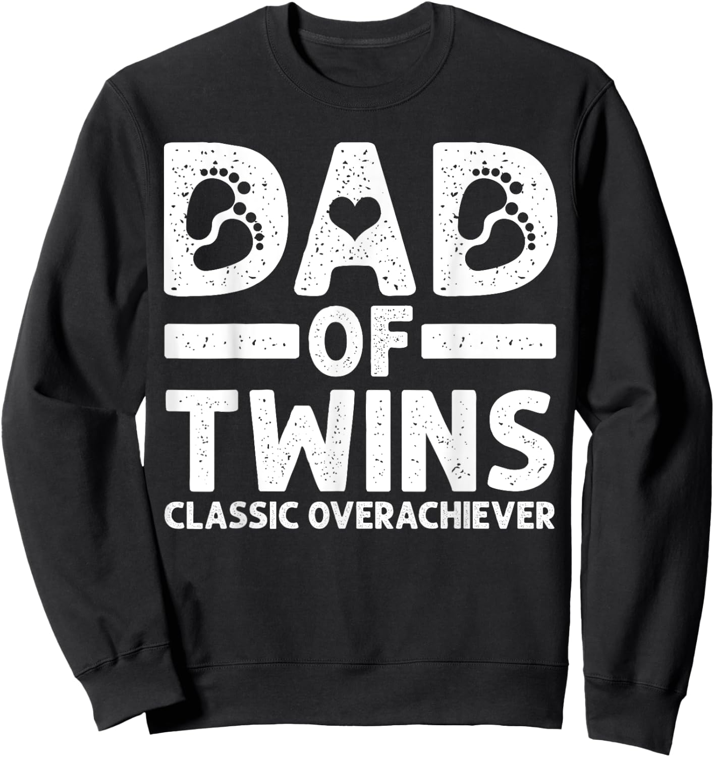 Funny Dad of Twins Classic Overachiever Cool Twin Dad Gift Sweatshirt - Sweatshirt | Black