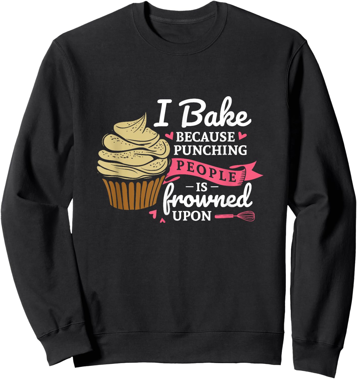 I bake because punching people is frowned upon baking Fan Sweatshirt - Sweatshirt | Black